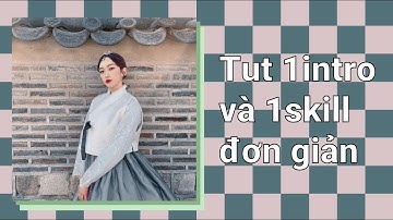Tutorial 5 | tut 1intro và 1skill đơn giản cho người mới học edit alight motion 💞✨