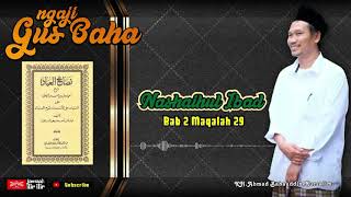 Gus Baha -Nashaihul Ibad Bab 2 Maqalah 29 # 28 Februari 2017(Ponpes Izzati Nuril Qur'an)