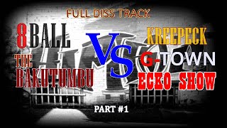 8BALL, THE BAKUTUMBU & A.G.L VS ECKO SHOW, KREEPEK & G-TOWN #FULLDISSTRACK #PART1