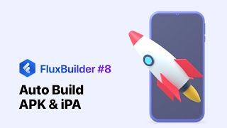FluxBuilder #8: Auto-build the IPA, APK and AAB files (App Builder - Flutter)