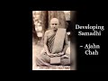 Ajahn chah  developing samadhi one pointedness  theravadin buddhism forest tradition