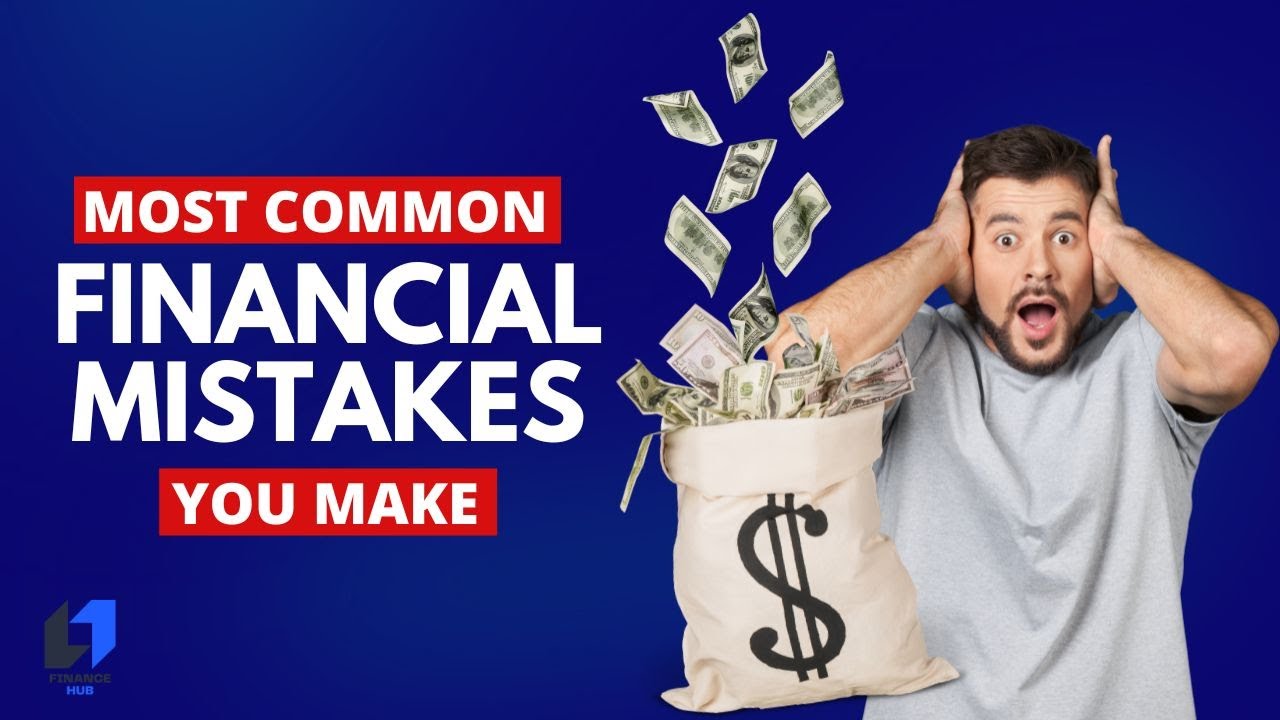 Most Common Financial Mistakes | Ways To Protecting Finances |
