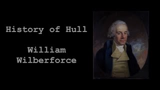 People from Hull's History: William Wilberforce