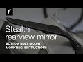 Stealth rearview mirror bottom bolt mount mounting instructions