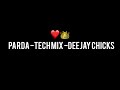PARDA TECH MIX DEEJAY CHICKS