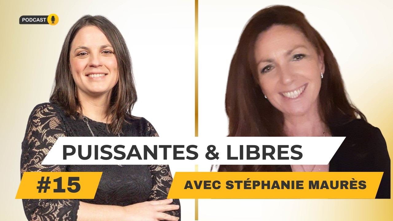 Être pleinement consciente de qui l’on est : le message de Stéphanie| Puissantes & Libres–Épisode 15