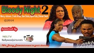 Bloody Night 2 - 2014 Nigeria Nollywood Movie Bloody Night 2 - 2014 Nigeria Nollywood Movie
