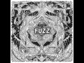 Fuzz  -  Let It Live