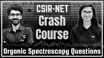 Organic Spectroscopy Important Questions | Csirnet June 2023 crash course | Csirnet 2023 preparation
