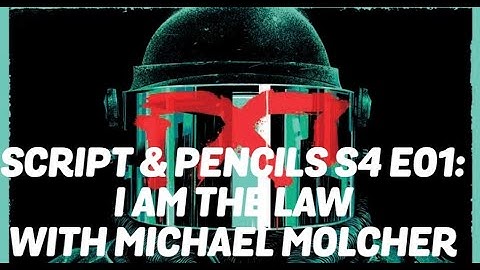 Script & Pencils S04 E01: Mike Molcher on I Am The Law
