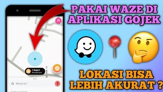 Cara Setting Waze di Aplikasi Gojek