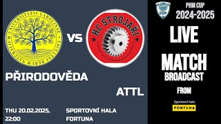Přirodověda  ATTL Thu 20.02.2025, 22:00 Sportovní hala Fortuna