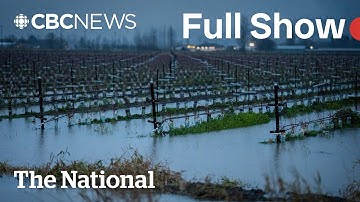 CBC News: The National | Torrential rain triggers B.C. flood warnings