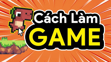 Lập Trình Game Unity ( Lập Trình Game 2D ) | Làm Game Dạo