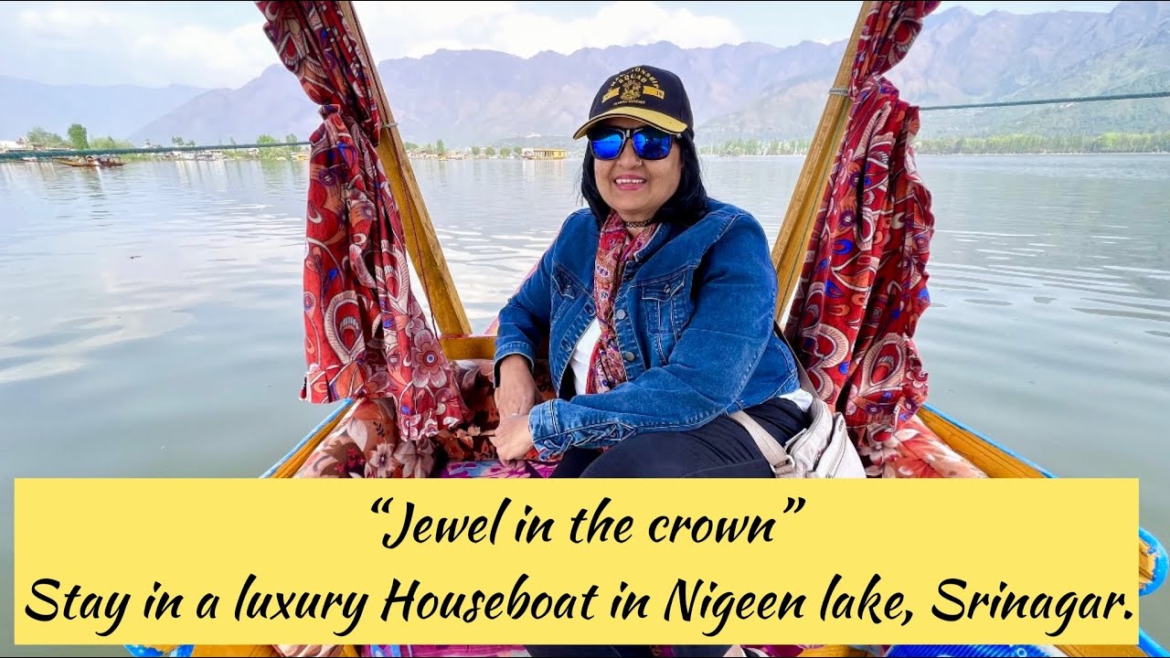 Aesthetic Traveler in Jewel in the Crown Stay in a Luxury Houseboat Srinagar Kashmir