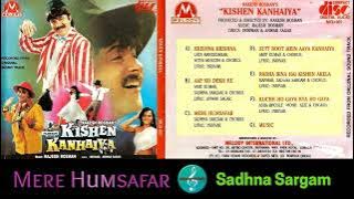 Mera Humsafar/Sadhna Sargam/Kishen Kanhaiya (1990)/Bollywood movie Songs/Original CD Rip