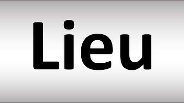 How to Pronounce Lieu