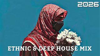 Ethnic &amp; Deep House Mix - Golden Oasis (DJ MIX 2026)