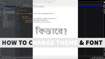 How to CHANGE Font and Theme of Android Studio || Bangla || Bee Coder