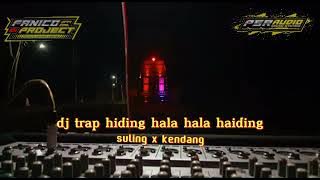 dj trap hiding hala-hala haiding by ||fanico projects|| bass  glerr