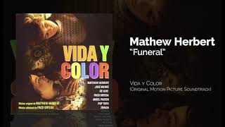 Matthew Herbert - Funeral