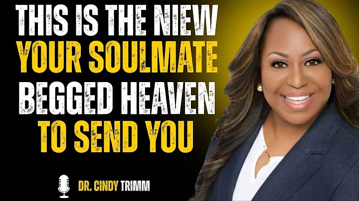 “This Is the News Your Soulmate Begged Heaven to Send You” by Dr. Cindy Trimm