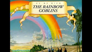 The Rainbow Goblins (Read Aloud)