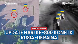 UPDATE HARI KE-800 Rusia vs Ukraina, Dahsyatnya Serangan Rusia Ratakan Markas Ukraina