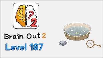Brain Out 2 Level 187 Walkthrough Solution