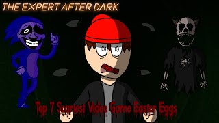 Top 7 Scariest Video Game Easter Eggs | The Expert After Dark