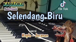 Selendang Biru ( karaoke ) versi koplo - jaranan Nada Cewek