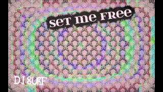 Dj Surf & Kaji - Set Me Free