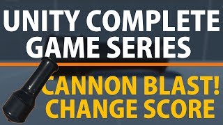 Unity 3d Create a Complete Game Cannon Manage Score