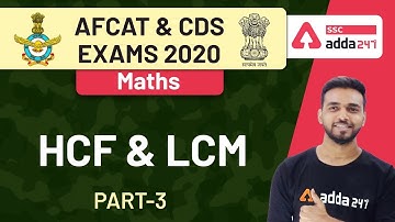 HCF & LCM  (Part-3) | Maths | AFCAT & CDS Exams Preparation 2020