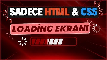 Sadece HTML ve CSS ile Şık Bir Loading Ekranı Nasıl Yapılır? | Html CSS Animasyon
