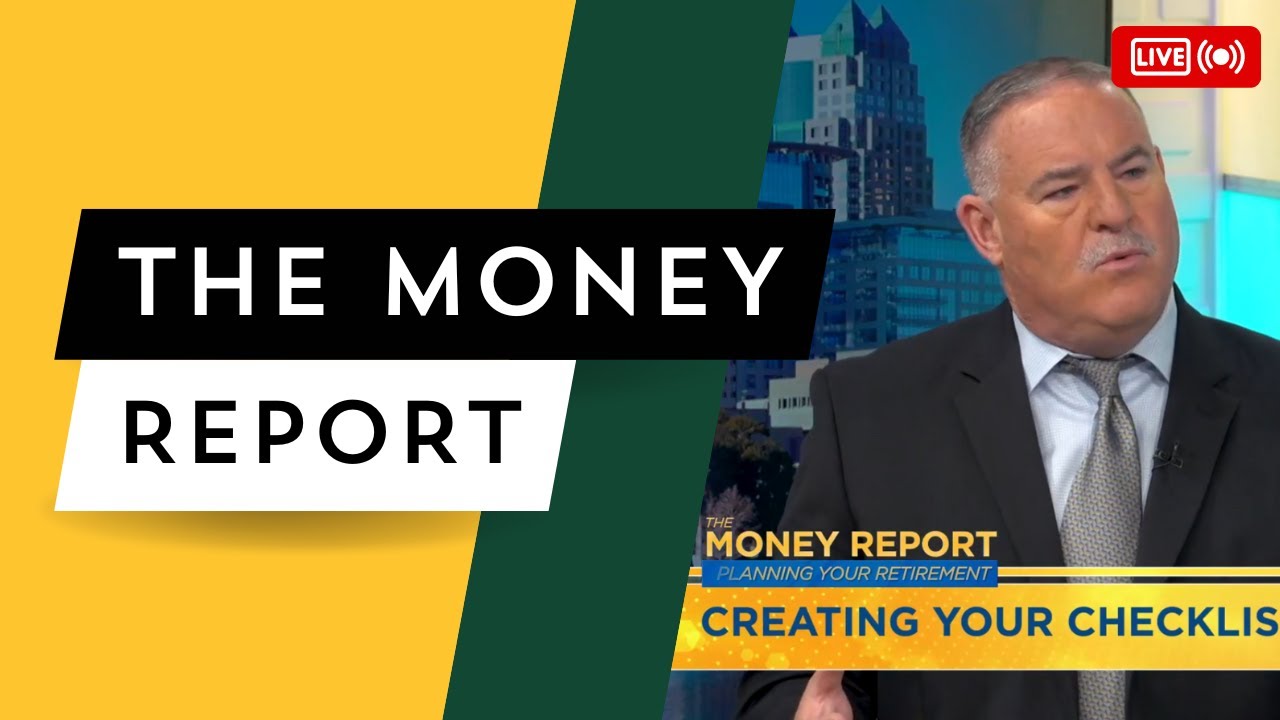 Creating Your Checklist for Retirement - The Money Report