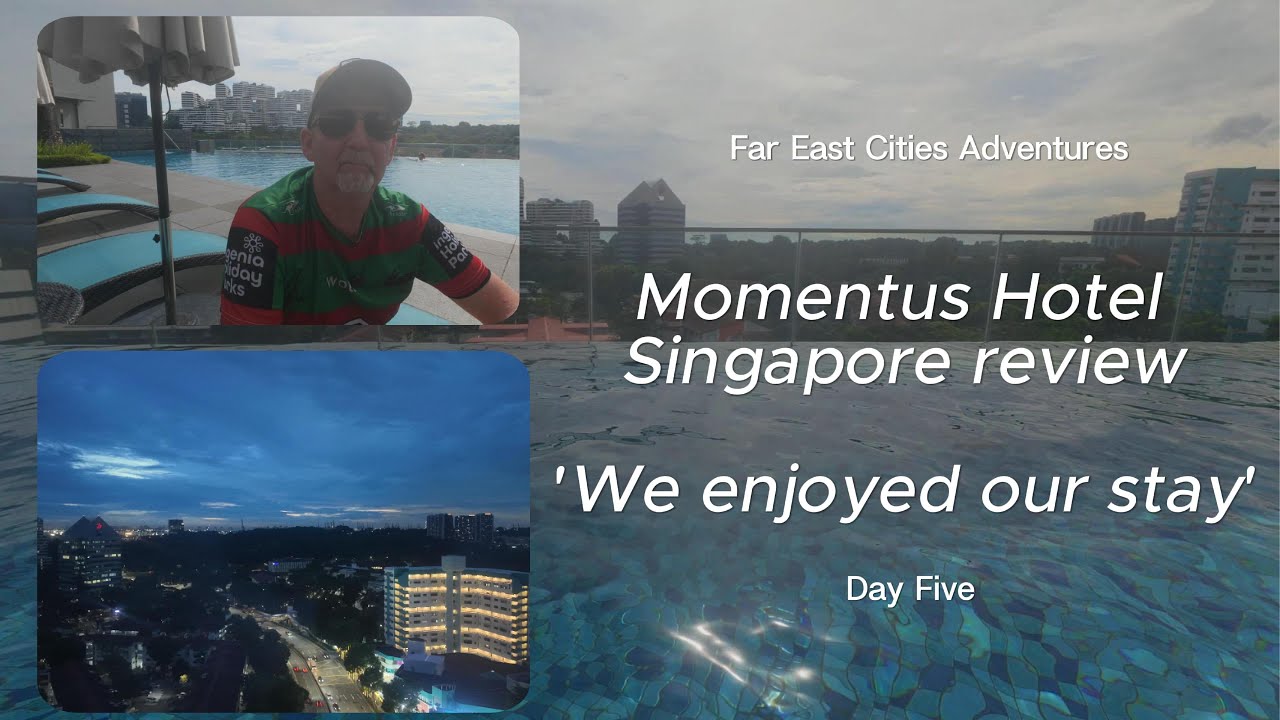 Momentus Hotel Review Singapore  Far East Cities Adventures