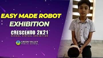 EASY MADE ROBOT | Nahan Muhammed C  | CRESCENDO EXHIBITION 2K21