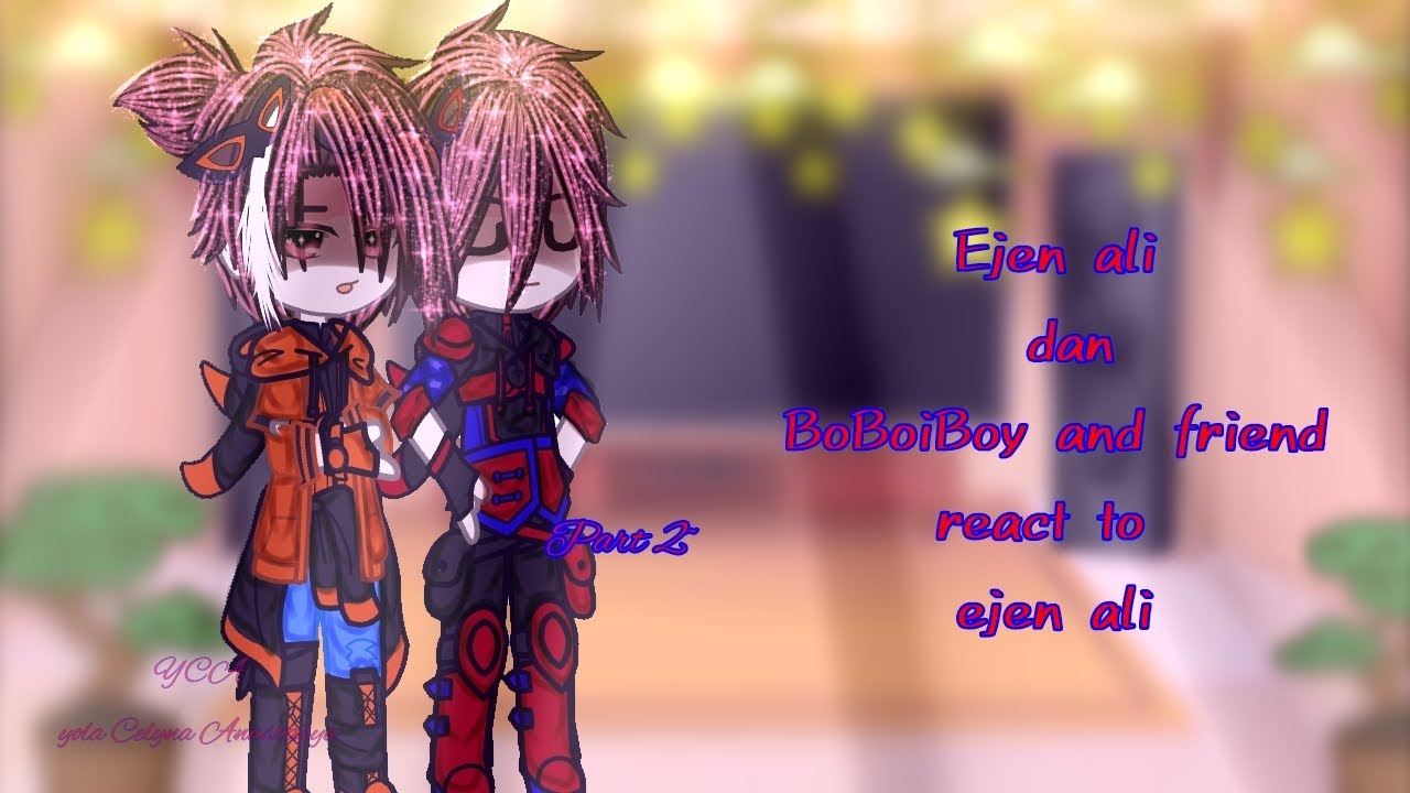 •「Ejen ali dan BoBoiBoy react to ejen ali」•||gacha club||ft:ejen ali dan BoBoiBoy||read desk ✨