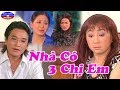 Cải Lương | Nhà Có Ba Chị Em