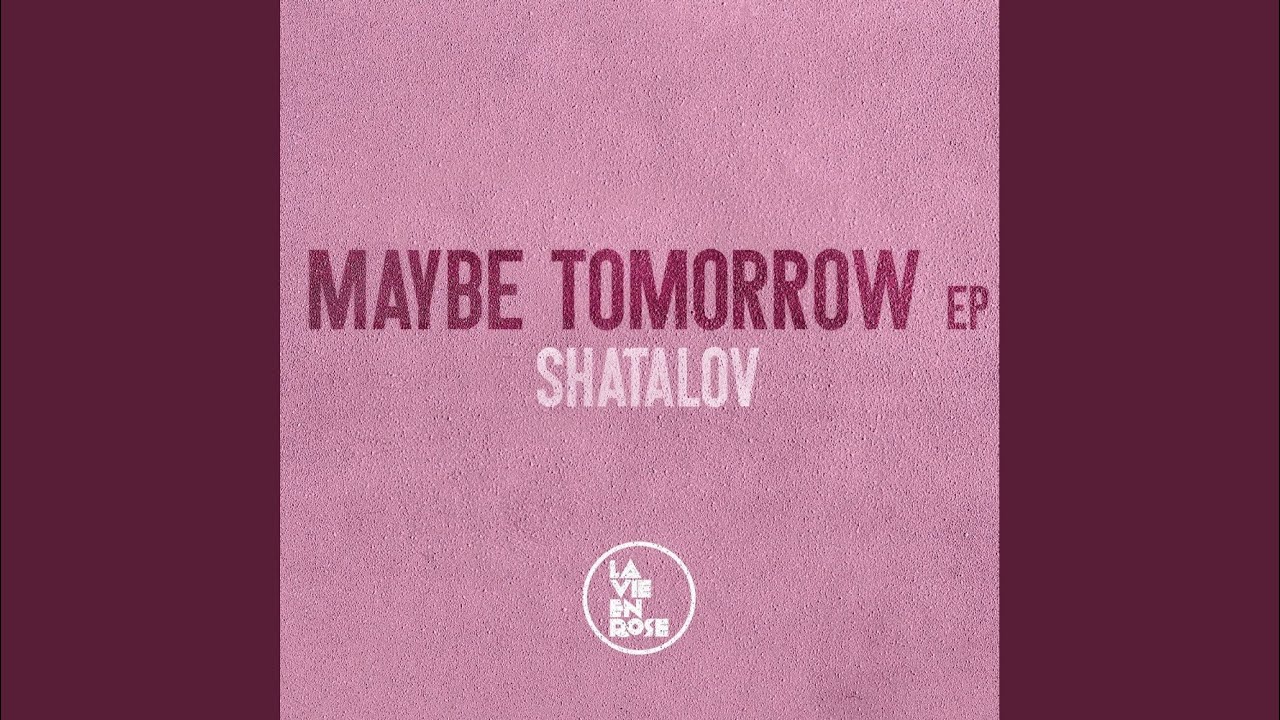 Watch Maybe Tomorrow on YouTube Watch Maybe Tomorrow on YouTube