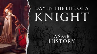 Medieval Knights | Origins and Myths | ASMR History Learning