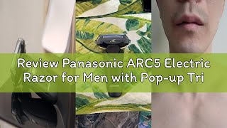 Review Panasonic ARC5 Electric Razor for Men with Pop-up Trimmer, Wet Dry 5-Blade Electric Shaver wi