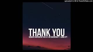 Danger Shayumthetho & K-zin Isgebengu ft. Cairo Cpt - Thank You