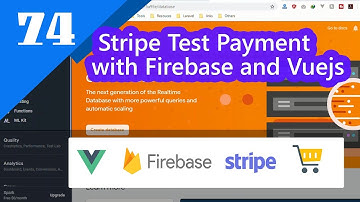 74 - Stripe Test Payment with Firebase and Vuejs