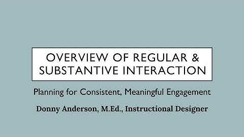RSI Micro-Lecture 1: Regular & Substantive Interaction Overview
