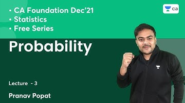 L3: Probability | Free Series | Statistics | Unacademy CA Foundation | Pranav Popat