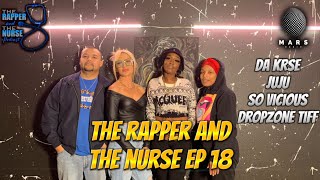 The Rapper and The Nurse Ep18 ft So Vicious & Dropzone Tiff