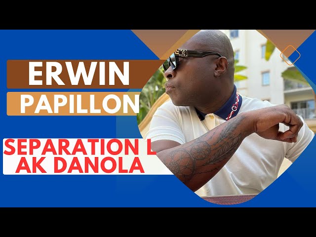 Erwin Papillon Interview sou Separation l ak Danola  |  Detay sou Mizik Wendyy a ! class=