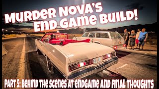 Murder Nova's Street Outlaws EndGame Build Part 5! Behind The Scenes in Vegas Plus Final Thoughts!